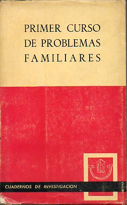 PRIMER CURSO DE PROBLEMAS FAMILIARES.