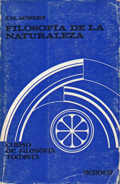 FILOSOFA DE LA NATURALEZA. Propedutica para una visin cristiana del mundo.