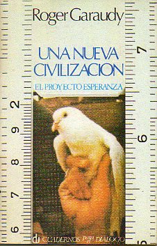 UNA NUEVA CIVILIZACI�N. El Proyecto Esperanza.