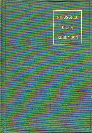 FILOSOFÍA DE LA EDUCACIÓN.