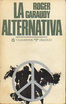 LA ALTERNATIVA. 1� ed. espa�ola.