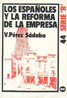 LOS ESPA�OLES Y LA REFORMA DE LA EMPRESA.