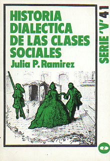 HISTORIA DIALCTICA DE LAS CLASES SOCIALES.