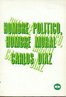 HOMBRE POLTICO, HOMBRE MORAL.