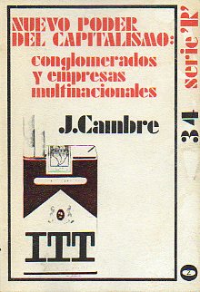 NUEVO PODER DEL CAPITALISMO: CONGLOMERADOS Y EMPRESAS MULTINACIONALES.