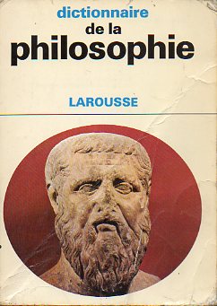 DICTIONAIRE DE LA PHILOSOPHIE.