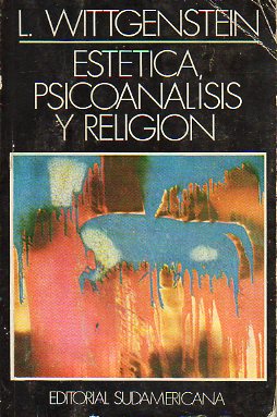ESTÉTICA, PSICOANÁLISIS Y RELIGIÓN. Traducción y Estudio Introductorio de Eduardo Rabossi.