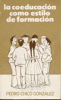 LA COEDUCACIN COMO ESTILO DE FORMACIN.