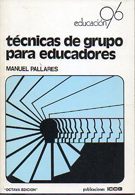 TCNICAS DE GRUPO PARA EDUCADORES. 8 ed.