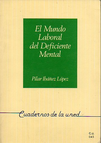 EL MUNDO LABORAL DEL DEFICIENTE MENTAL.