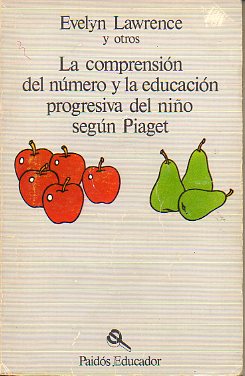 LA COMPRENSIN DEL NMERO Y LA EDUCACIN PROGRESIVA DEL NIO SEGN PIAGET.