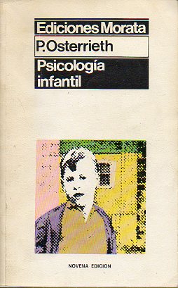 PSICOLOGA INFANTIL. INTRODUCCIN A LA PSICOLOGA INFANTIL (DE LA EDAD BEB  A LA MADUREZ INFANTIL). Prlogo de C. Vzquez Velasco. 9 ed.