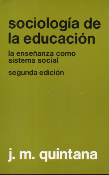 SOCIOLOGA DE LA EDUCACIN. La enseanza como sistema social. 2 edicin.