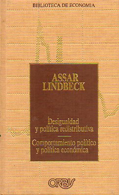 DESIGUALDAD Y POLTICA REDISTRIBUTIVA / COMPORTAMIENTO POLTICO Y ECONOMA POLTICA.