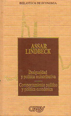 DESIGUALDAD Y POLTICA REDISTRIBUTIVA / COMPORTAMIENTO POLTICO Y ECONOMA POLTICA.
