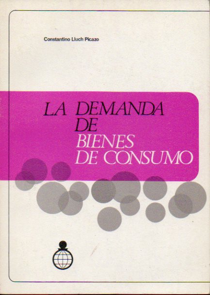 LA DEMANDA DE BIENES DE CONSUMO. Teora y aplicacin a Espaa.