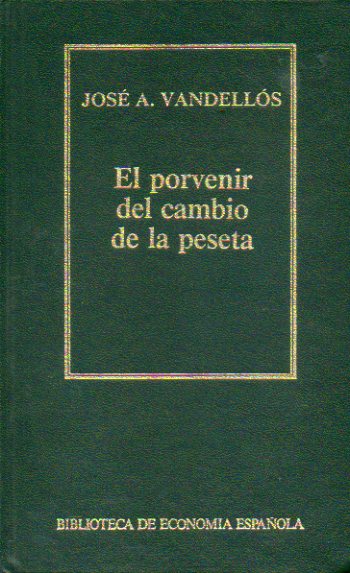 EL PORVENIR DEL CAMBIO DE LA PESETA.