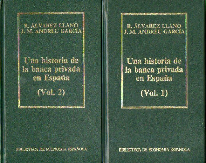 UNA HISTORIA DE LA BANCA PRIVADA EN ESPAÑA. 2 Vols.