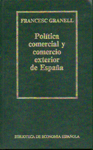 POLTICA COMERCIAL Y COMERCIO EXTERIOR DE ESPAA.