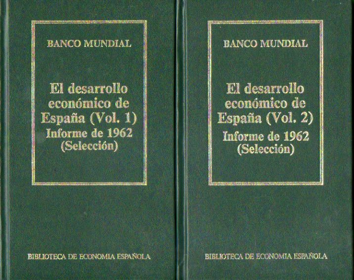 EL DESARROLLO ECONMICO DE ESPAA. INFORME DE 1962 (Seleccin). 2 Vols.