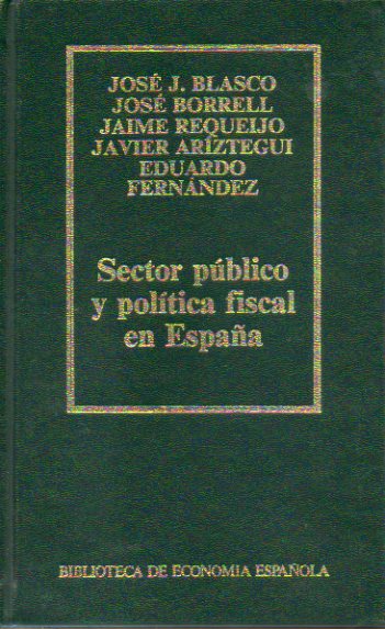 SECTOR P�BLICO Y POL�TICA FISCAL EN ESPA�A.