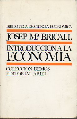 INTRODUCCIÓN A LA ECONOMÍA. Prólogo de Josep Lluis Sureda. 3ª ed.