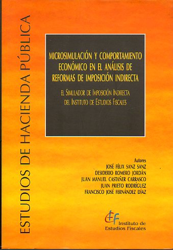 MICROSIMULACIN Y COMPORTAMIENTO ECONMICO EN EL ANLISIS DE REFORMAS DE IMPOSICIN INDIRECTA. EL SIMULADOR DE IMPOSICIN INDIRECTA DEL INSTITUTO DE E