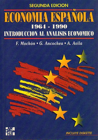 ECONOMA ESPAOLA. 1964-1990. INTRODUCCIN AL ANLISIS ECONMICO. 2 ed. No conserva disquete.