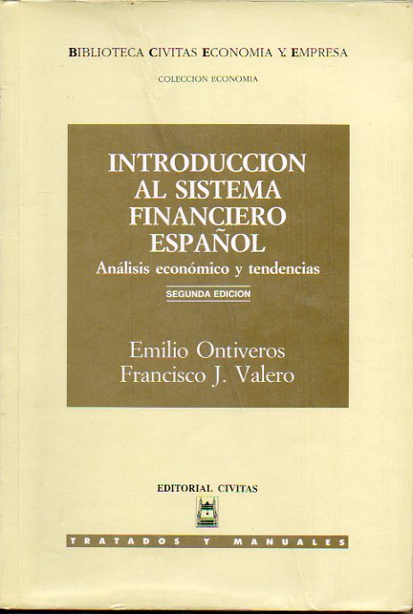 INTRODUCCIN AL SISTEMA FINANCIERO ESPAOL. Anlisis econmicos y tendencias. 2 ed.