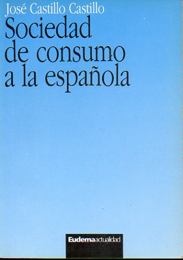 SOCIEDAD DE CONSUMO A LA ESPAOLA.