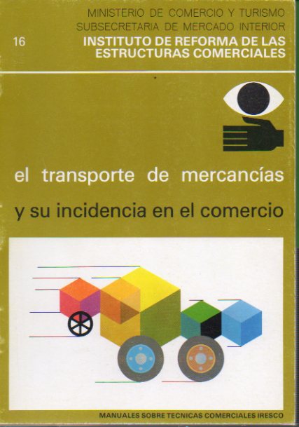 EL TRANSPORTE DE MERCANCAS Y SU INCIDENCIA EN EL COMERCIO.