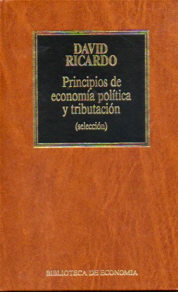 PRINCIPIOS DE ECONOM�A POL�TICA Y TRIBUTACI�N (SELECCI�N).