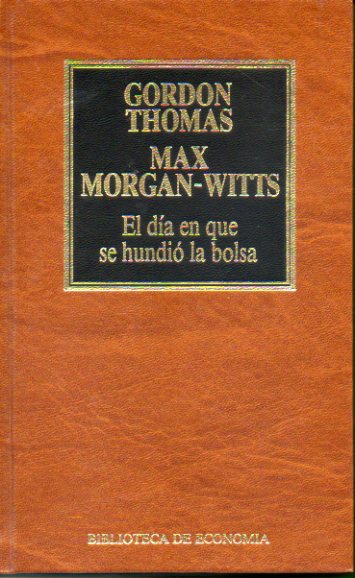 EL D�A EN QUE SE HUNDI� LA BOLSA.