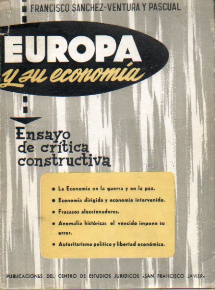 EUROPA Y SU ECONOMA. Ensayo de crtica constructiva.