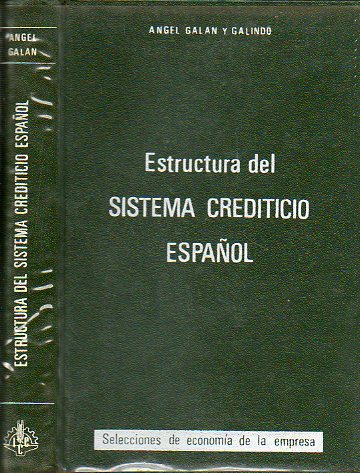ESTRUCTURA DEL SISTEMA CREDITICIO ESPA�OL. Pr�logo de Antonio Rodr�guez Robles.