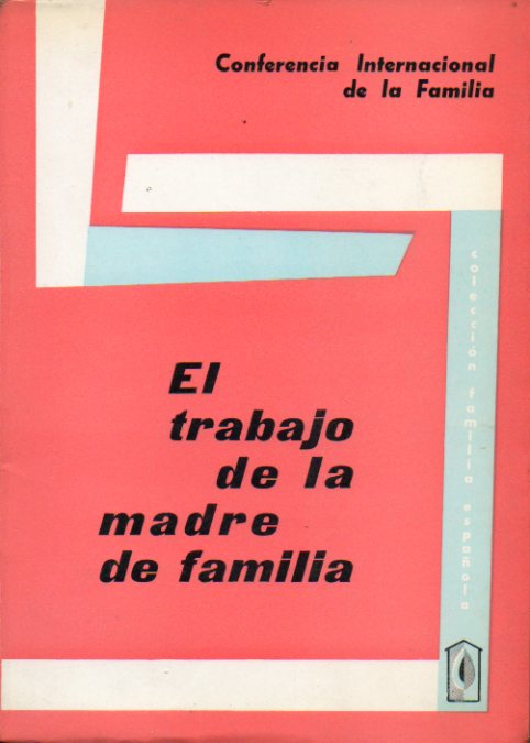 EL TRABAJO DE LA MADRE DE FAMILIA.