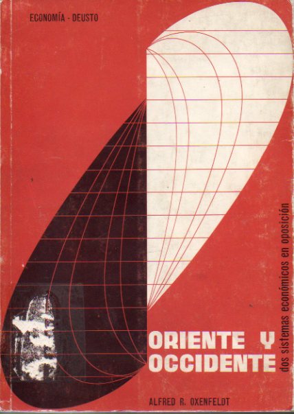 ORIENTE Y OCCIDENTE. Dos sistemas econmicos en oposicin.