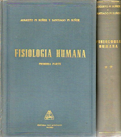 FISIOLOGÍA HUMANA. 2 vols. 1. Primera Parte. 2. Segunda Parte. Índices.