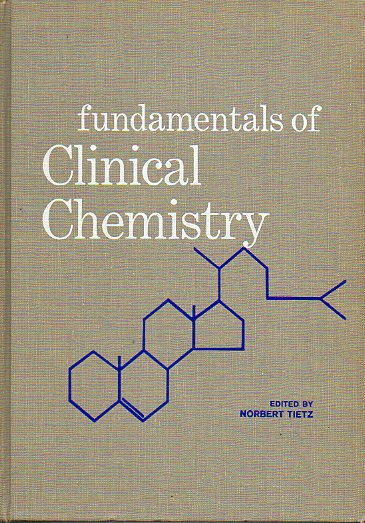 FUNDAMENTALS OF CLINICAL CHEMISTRY.