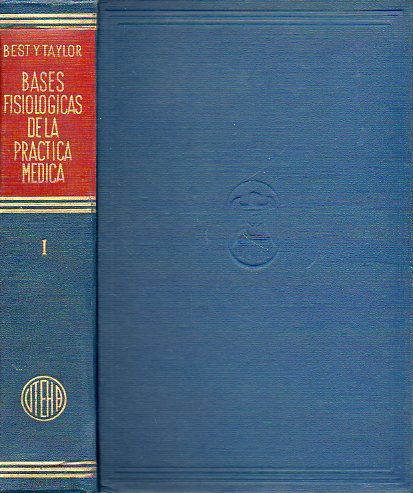BASES FISIOLGICAS DE LA PRCTICA MDICA. Tomo I. 5 ed. en espaol.