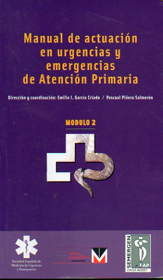 MANUAL DE ACTUACIN EN URGENCIAS Y EMERGENCIAS DE ATENCIN PRIMARIA. Mdulo 2.