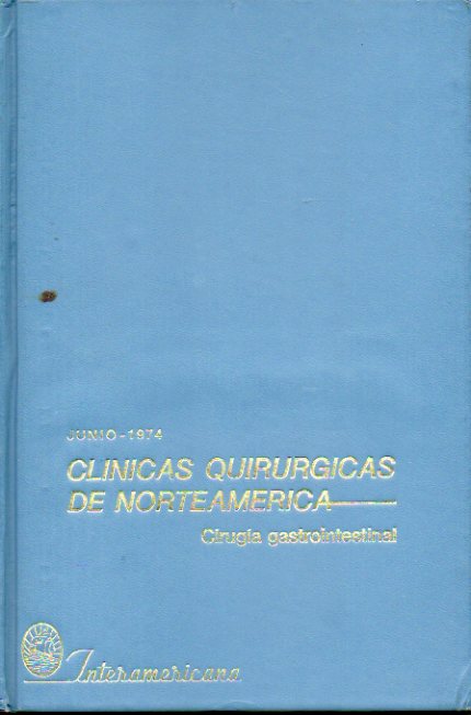 CLNICAS QUIRRGICAS DE NORTEAMRICA. CIRUGA GASTROINTESTINAL. Nmero del Massachusets General Hospital.