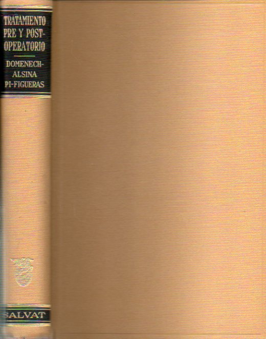 TRATAMIENTO PRE Y POSTOPERATORIO. 3 ed. Ilustrado con 90 grabados.