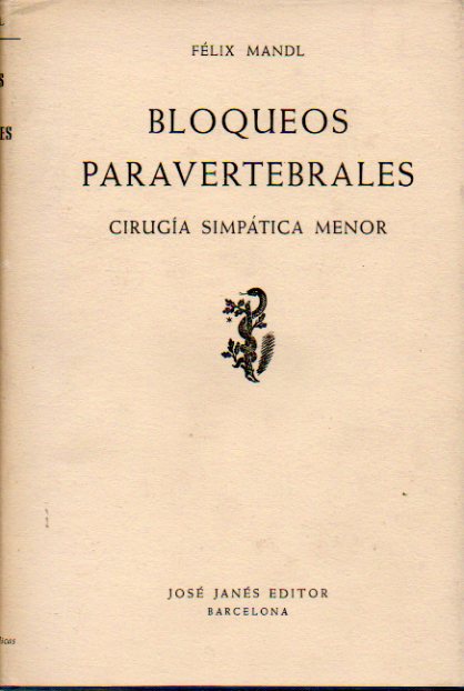 BLOQUEOS PARAVERTEBRALES. Ciruga simptica menor. 1 edicin espaola.