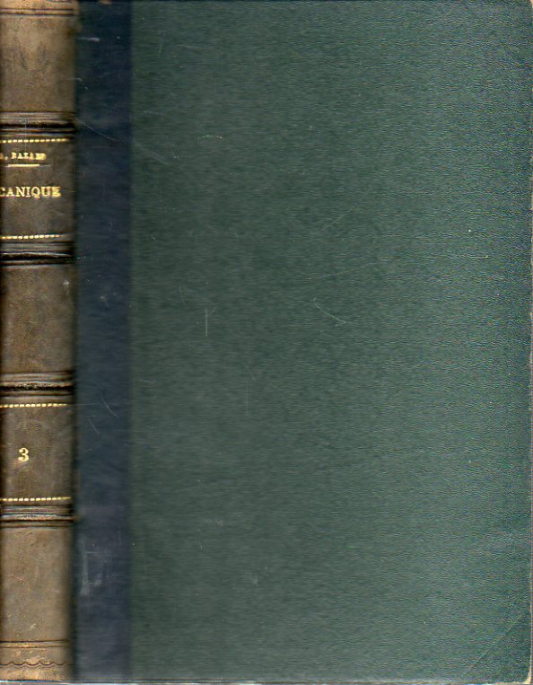 COURS DE MECANIQUE. VI Vols. I. M�canique Th�orique. II. M�canique Apliqu�e: R�sistances passives. R�sistance des materiaux. Statique grafique. III. H