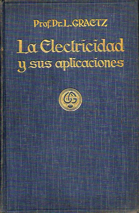 LA  ELECTRICIDAD Y SUS APLICACIONES.