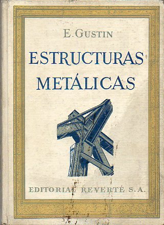 ESTRUCTURAS METLICAS. Manual para su estudio, control y recepcin