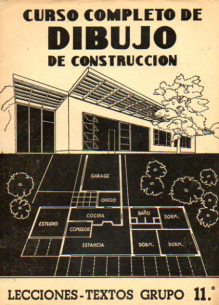 CURSO COMPLETO DE DIBUJO DE CONSTRUCCIN. Lecciones-Textos Grupo 11. rdenes de Arquitectura. Rotulacin. Con 40 figs. y 3 lms.