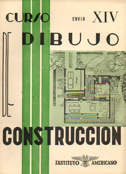 CURSO COMPLETO DE DIBUJO DE CONSTRUCCIN. LECCIONES-TEXTOS. ENVIO XIV.  PRCTICA DEL DIBUJO DE CONSTRUCCIN.