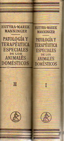PATOLOGÍA Y TERAPÉUTICA ESPECIALES DE LOS ANIMALES DOMÉSTICOS. 2 vols. I. ENFERMEDADES INFECCIOSAS. Con 278 grabados en texto y 14 láminas en color. I